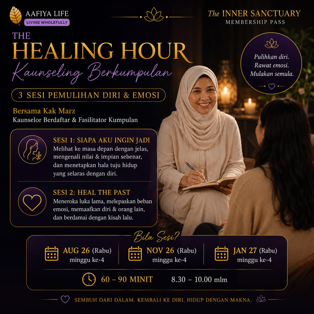 The Inner Sanctuary Membership Pass 4 – Aafiya Life Promotional poster for The Healing Hour counseling event with a smiling counselor and sessions listed (Siapa Aku Ingin Jadi, Heal the Past). – Aafiya Life